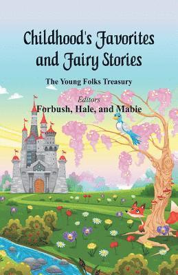 Forbush, Hale, Mabie, Forbush,, Hale, - Childhood's Favorites and Fairy Stories, Häftad