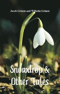 bokomslag Snowdrop & Other Tales