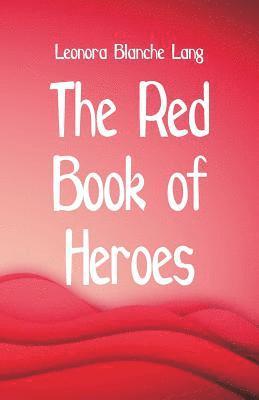 Leonora Blanche Lang - Red Book of Heroes, Häftad