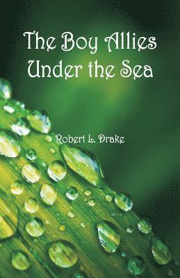 The Boy Allies Under the Sea 1