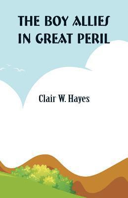 The Boy Allies in Great Peril 1