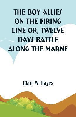 bokomslag Boy Allies On the Firing Line