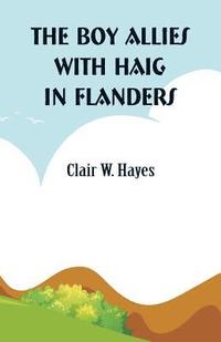 bokomslag Boy Allies with Haig in Flanders