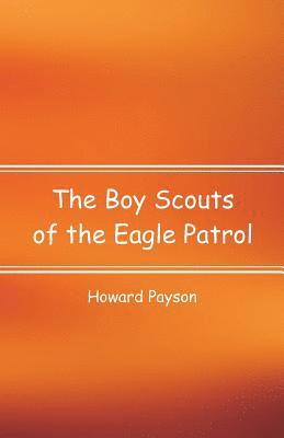 bokomslag Boy Scouts of the Eagle Patrol