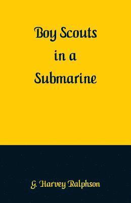 bokomslag Boy Scouts in a Submarine