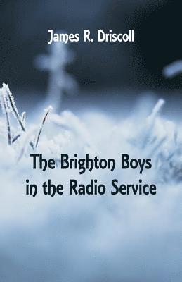 bokomslag The Brighton Boys in the Radio Service