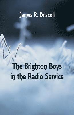 Brighton Boys in the Radio Service 1