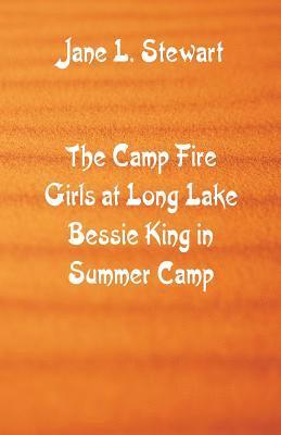 Camp Fire Girls at Long Lake Bessie King in Summer Camp 1
