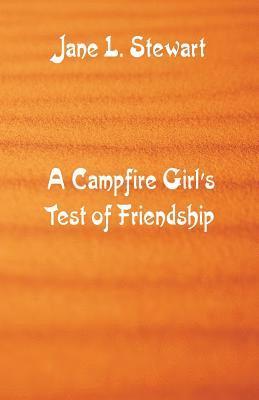 bokomslag A Campfire Girl's Test of Friendship