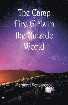 Camp Fire Girls in the Outside World