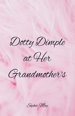Dotty Dimple at Her Grandmother's 1