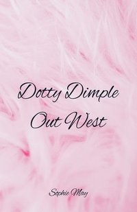 bokomslag Dotty Dimple Out West