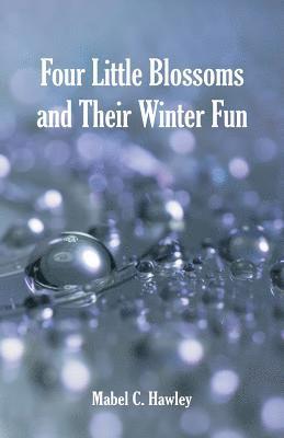 Four Little Blossoms and Their Winter Fun 1