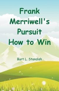 bokomslag Frank Merriwell's Pursuit How to Win