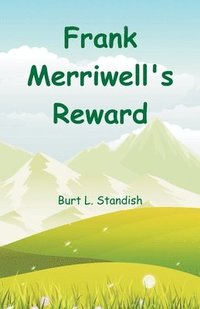 bokomslag Frank Merriwell's Reward