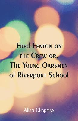 Fred Fenton on the Crew 1