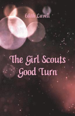 Edith Lavell - Girl Scouts' Good Turn, Häftad