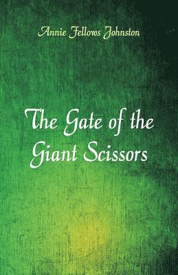 The Gate of the Giant Scissors 1