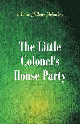 The Little Colonel's House Party 1