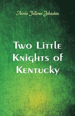 bokomslag Two Little Knights of Kentucky