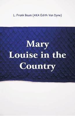 Mary Louise in the Country 1