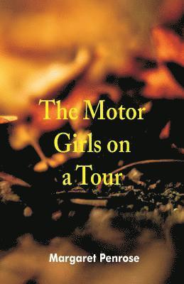 bokomslag The Motor Girls on a Tour