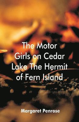 bokomslag The Motor Girls on Cedar Lake The Hermit of Fern Island