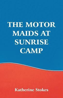 The Motor Maids at Sunrise Camp 1