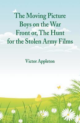 The Moving Picture Boys on the War Front 1