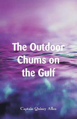 Outdoor Chums on the Gulf