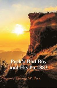 bokomslag Peck's Bad Boy and His Pa 1883
