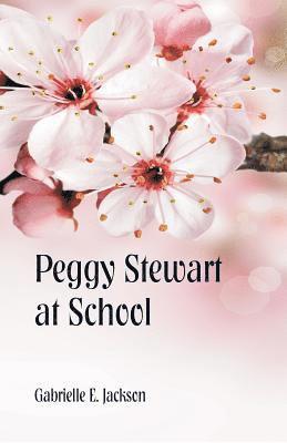 Gabrielle E Jackson - Peggy Stewart at School, Häftad