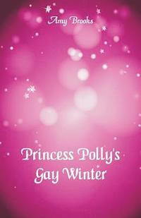 bokomslag Princess Polly's Gay Winter