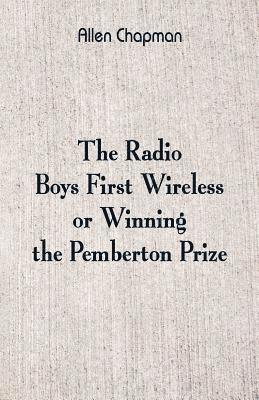 Allen Chapman - Radio Boys' First Wireless, Häftad