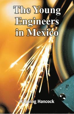 bokomslag The Young Engineers in Mexico