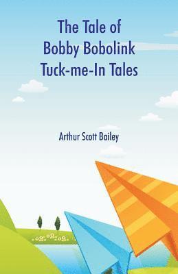 The Tale of Bobby Bobolink Tuck-me-In Tales 1
