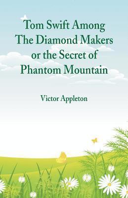 bokomslag Tom Swift Among The Diamond Makers