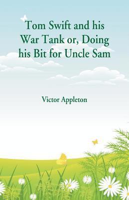 bokomslag Tom Swift and his War Tank