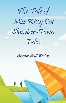 bokomslag The Tale of Miss Kitty Cat Slumber-Town Tales