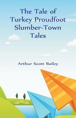 bokomslag Tale of Turkey Proudfoot Slumber-Town Tales