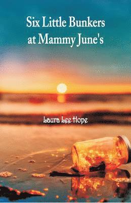 Laura Lee Hope - Six Little Bunkers at Mammy June's, Häftad