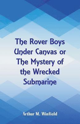 The Rover Boys Under Canvas 1