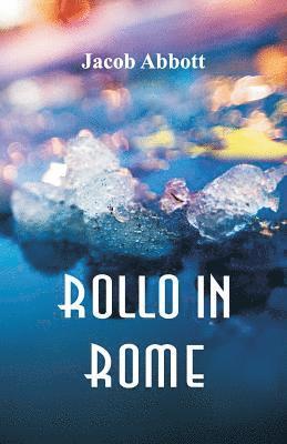 Jacob Abbott - Rollo in Rome, Häftad