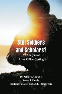 Still Soldiers and Scholars? 1