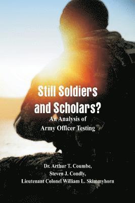 Still Soldiers and Scholars?