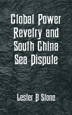 Global Power Revelry and South China Sea Dispute 1