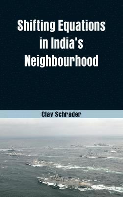 Shifting Equations in India's Neighbourhood 1