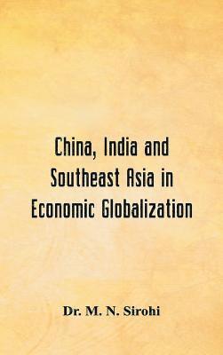 bokomslag China, India and Southeast Asia in Economic Globalization