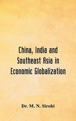 bokomslag China, India and Southeast Asia in Economic Globalization