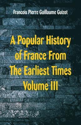 Popular History of France From The Earliest Times